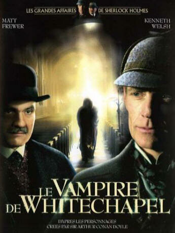 Шерлок Холмс и доктор Ватсон: Дело о вампире из Уайтчэпела (2002)