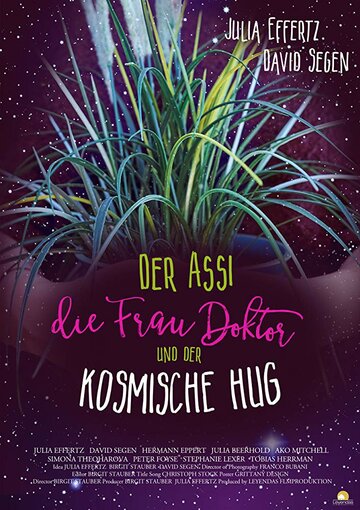 Der Assi, die Frau Doktor und der kosmische Hug (2016)